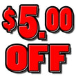 $5.00 OFF Any Order of $40 orMore